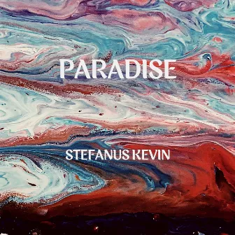 Paradise by Stefanus Kevin