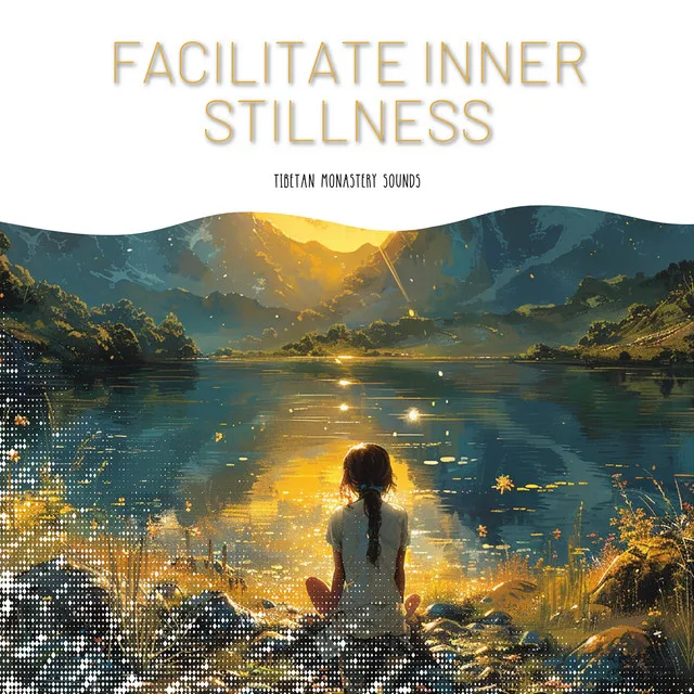 Facilitate Inner Stillness