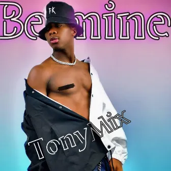 Be mine by TonyMix