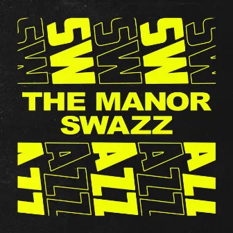 SWAZZ by The Manor