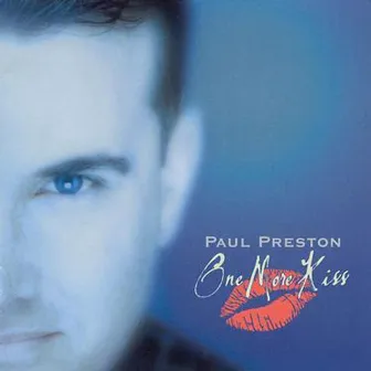 One More Kiss by Paul Preston