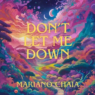 Don't Let Me Down by Mariano Chaia