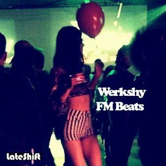 FM Beats by Werkshy