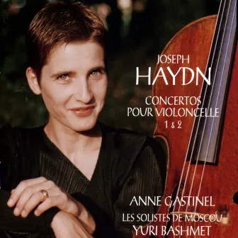 Haydn: Cello Concertos N°1 & 2 by Anne Gastinel