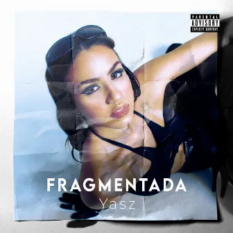 Fragmentada by Yasz