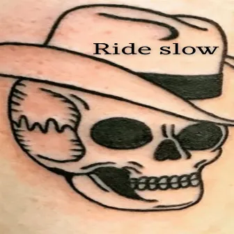 Ride Slow by Álán Zapata