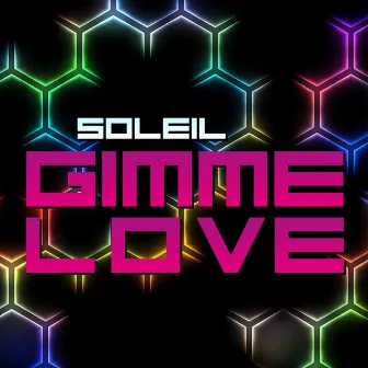 Gimme Love by Soleil