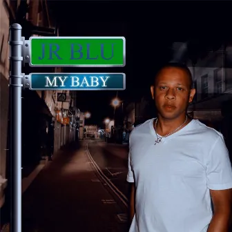 My Baby by Jr Blu