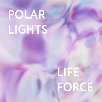 Life force by Polar Lights