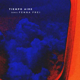 Tiempo Aire (Fenna Frei Remix) by Par