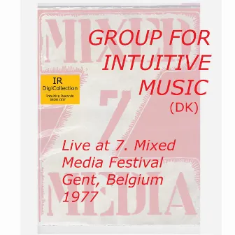 GROUP FOR INTUITIVE MUSIC (Live at 7. Mixed Media Festival Gent, Belgium, 1977) by 