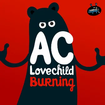 Burning by A.C. Lovechild