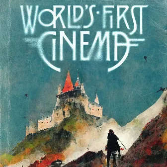 Castle by World's First Cinema