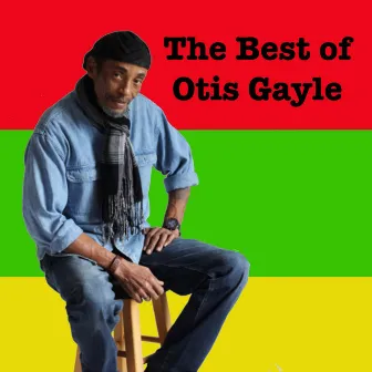 The Best of Otis Gayle by Otis Gayle