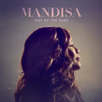 Out Of The Dark (Deluxe Edition) by Mandisa