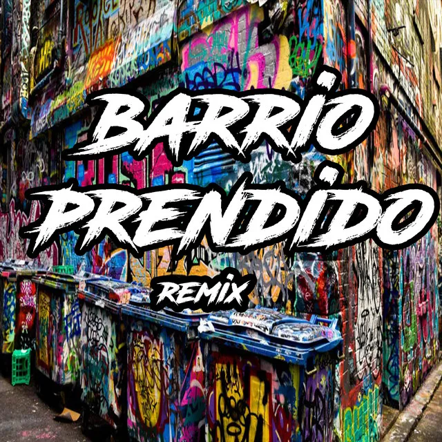 Barrio Prendido Remix