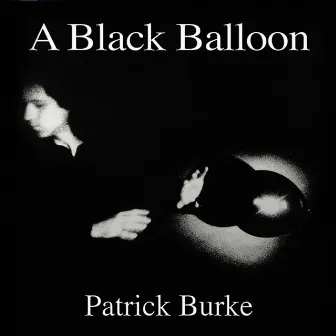 A Black Balloon by Patrick Burke