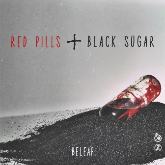 Red Pills + Black Sugar by Beleaf