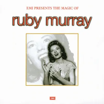 The Magic Of Ruby Murray by Ruby Murray