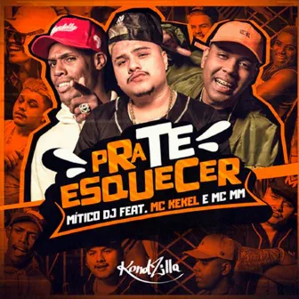 Pra Te Esquecer by Mitico DJ