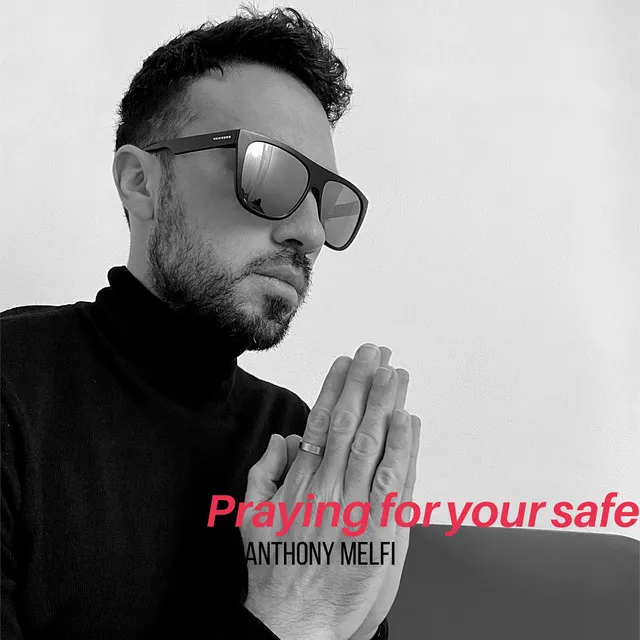 Praying for your safe