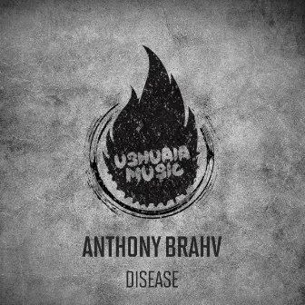 Disease by Anthony Brahv