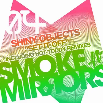 Set it off by Shiny Objects