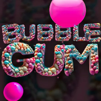 BUBBLEGUM by Rajm