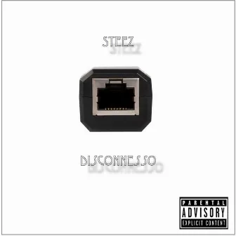 Disconnesso by Steez