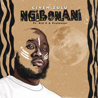 Ngibonani by Given Zulu