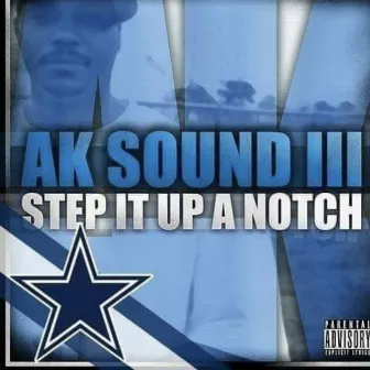 AK Sound III Step It Up A Notch by AK 372