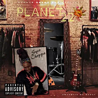 Planet 22 by Syco Choppa