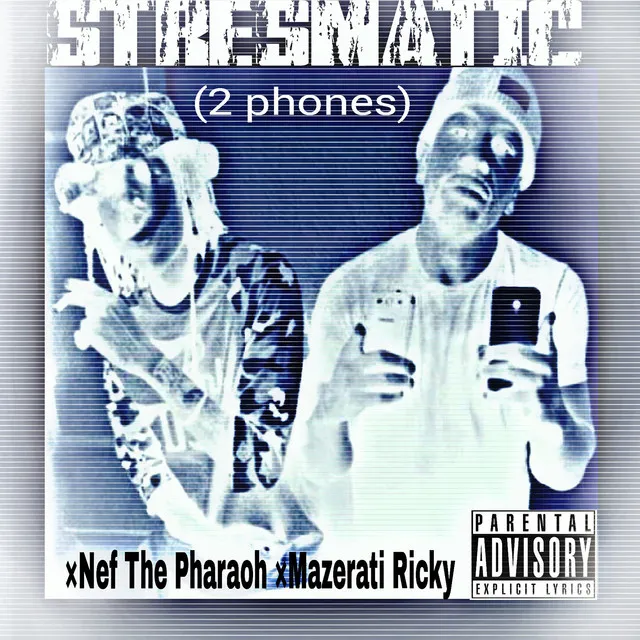 2 Phones (feat. Nef the Pharaoh & Mazerati Ricky)