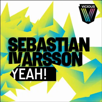 Yeah! by Sebastian Ivarsson