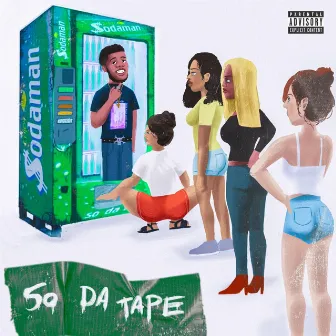 So Da Tape by $odaman