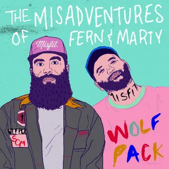 The Misadventures Of Fern & Marty by Social Club Misfits