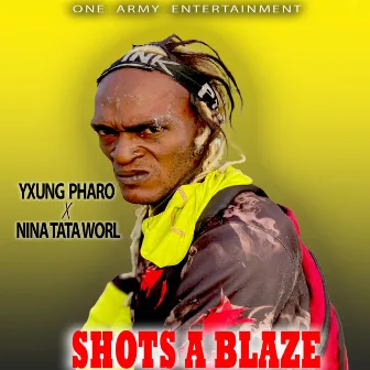 Shots a Blaze by One Army Ent