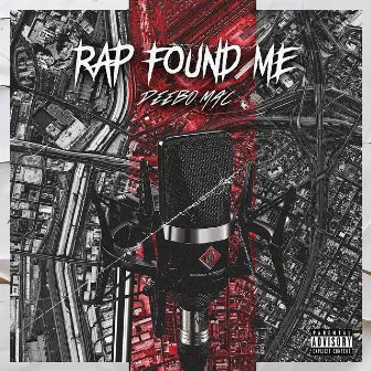 Rap Found Me by Deebo Mac