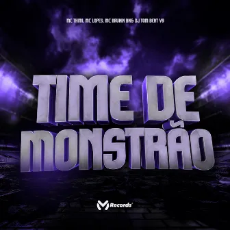 Time de Monstrão by Mc Lopes