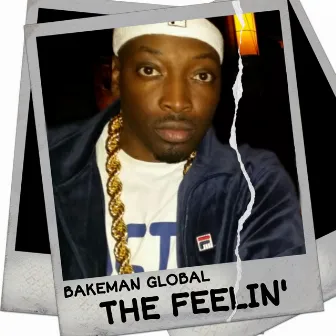 The Feelin by Bakeman Global