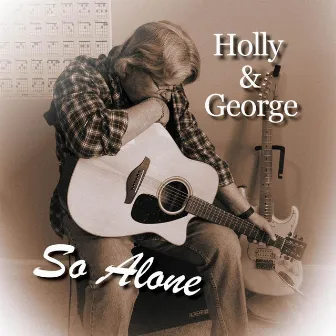 So Alone by George