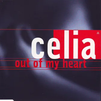 Out Of My Heart by Celia