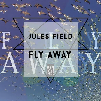 Fly Away by Jules Field