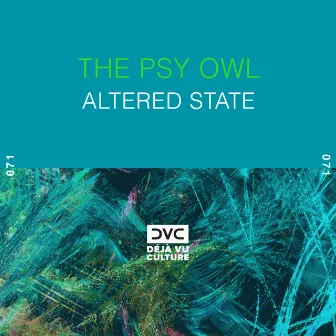 Altered State by The Psy Owl