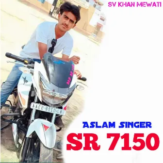 Aslam Singer SR 7150 by SV khan Mewati