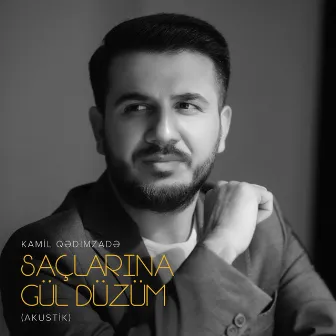 Saçlarına Gül Düzüm (Akustik) by Unknown Artist