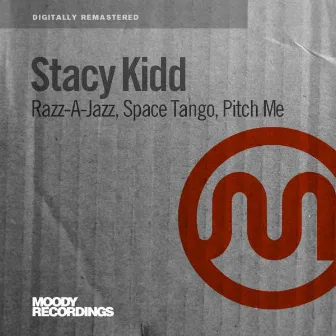 Razz-A-Jazz / Space Tango / Pitch Me by Stacy Kidd