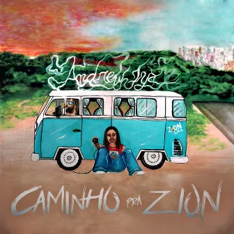 Caminho pra Zion by Andrew Fya