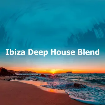 Ibiza Deep House Blend by Ibiza House Classics