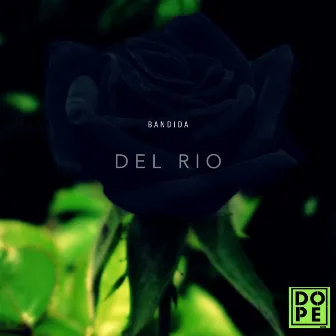 Bandida by DEL RIO